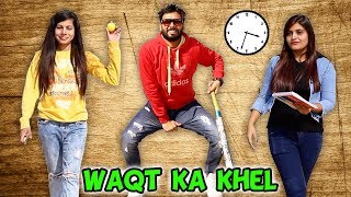 WAQT KA KHEL | BakLol Video |