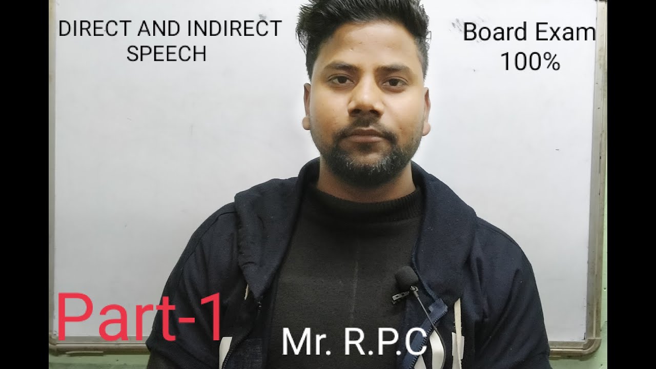 Direct Indirect Speech Video Part 1 Class 12 And 10 Board Exam By Mr direct-indirect-speech-video-part-1-class-12-and-10-board-exam-by-mr