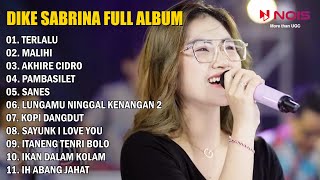 Dike Sabrina - Terlalu - Malihi | Dike Sabrina Full Album Terbaru