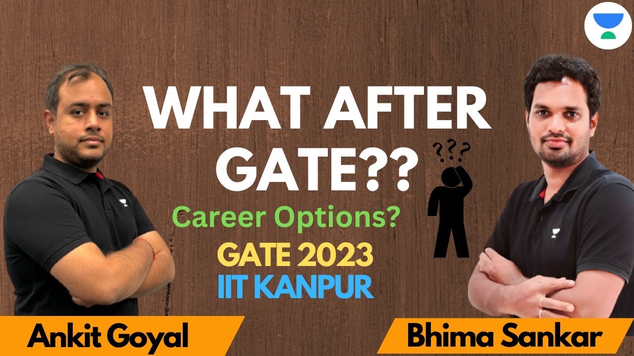 What after GATE ?? || Career Options || GATE 2023 IIT KANPUR || Ankit sir & Bhima Sir 