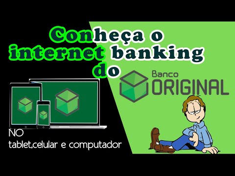 CONHEÇAM O INTERNET BANKING DO BANCO ORIGINAL | Meu banco principal | Meu Original