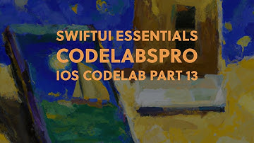 SwiftUI Essentials - iOS Development Basics CodeLab - Part 13