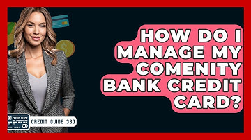 How Do I Manage My Comenity Bank Credit Card? - CreditGuide360.com