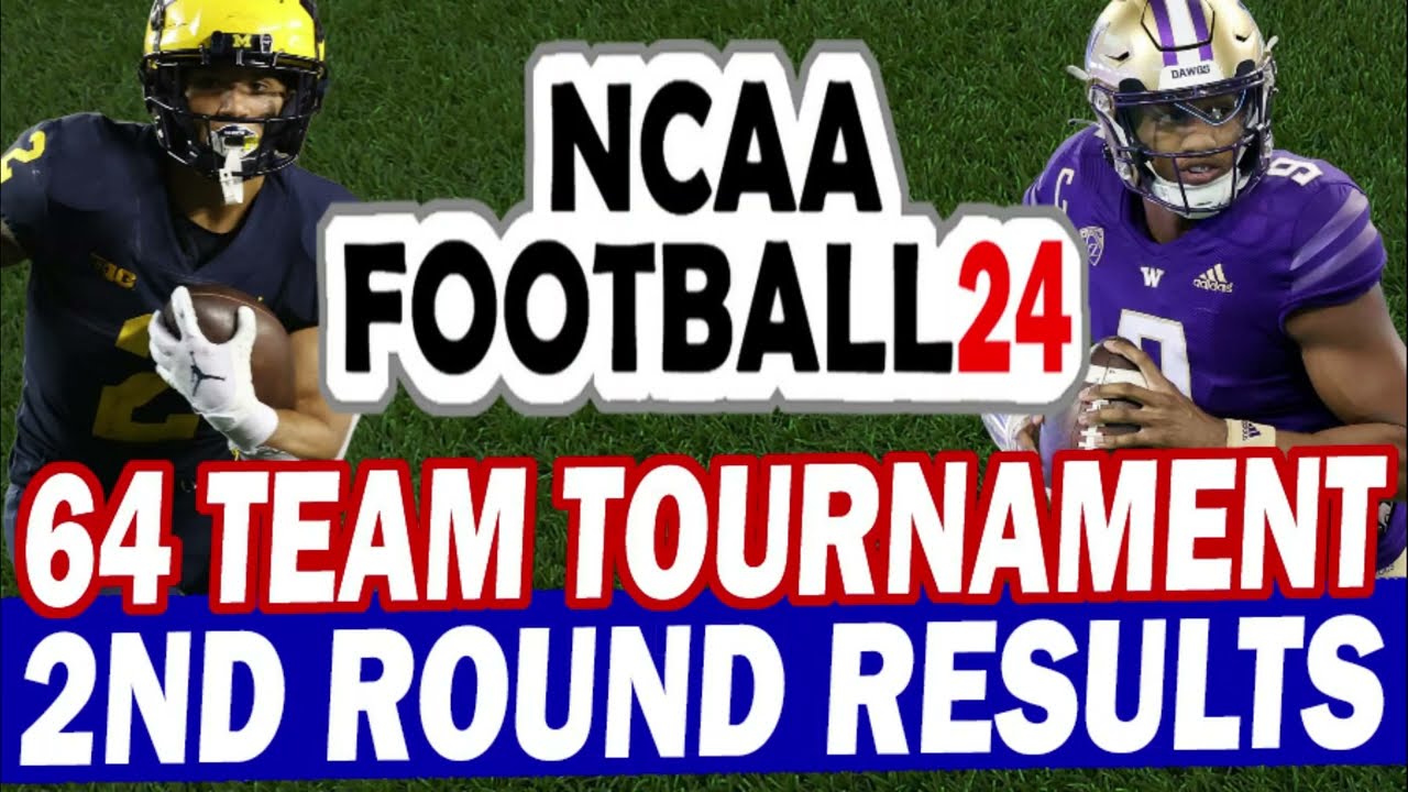 64 Team Tournament on NCAA 24 - Round 2