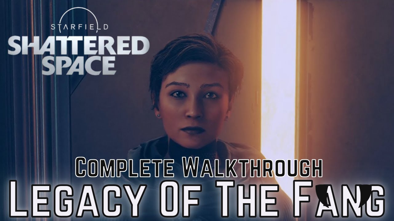STARFIELD: SHATTERED SPACE DLC SIDE MISSION - LEGACY OF THE FANG - FULL MISSION WALKTHROUGH