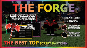 THE FORGE Script Pastebin 2025 AUTO FARM, SKIP FORGE, ORE SKIPPER, KILL AURA, AUTO FORGE (NO KEY) ⚔️