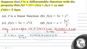 Suppose that \( f \) is a differentiable function with the property...