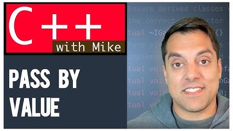 C++ Functions - Understanding Pass by Value Semantics | Modern Cpp Series Ep. 19