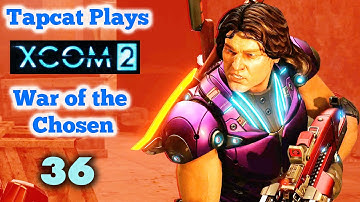 XCOM 2 WotC Part 36: Taking a Beating (2022)