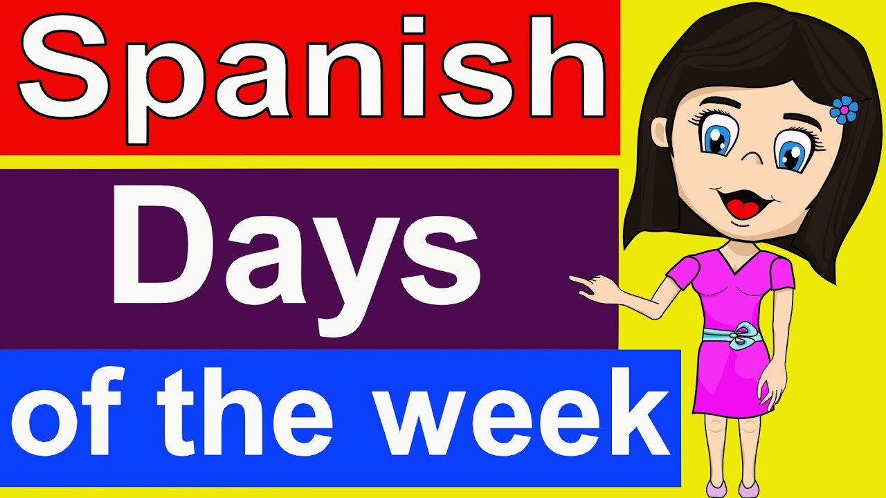 SPANISH DAYS OF THE WEEK IN SPANISH YouTube SPANISH DAYS OF THE WEEK IN SPANISH YouTube