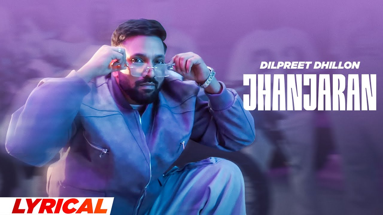 Jhanjaran (Lyrical) | Dilpreet Dhillon | Desi Crew | Latest Punjabi Song 2025 | Speed Records