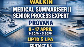 Walkin Medical Summariser|Sr process Exe (Provana)8-17April9.30-5.30pm upto5Lpa Contactus#viralvideo