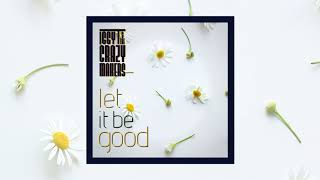 Let It Be Good (Acoustic) - Iggy T And The Crazymakers (Official Audio Video)
