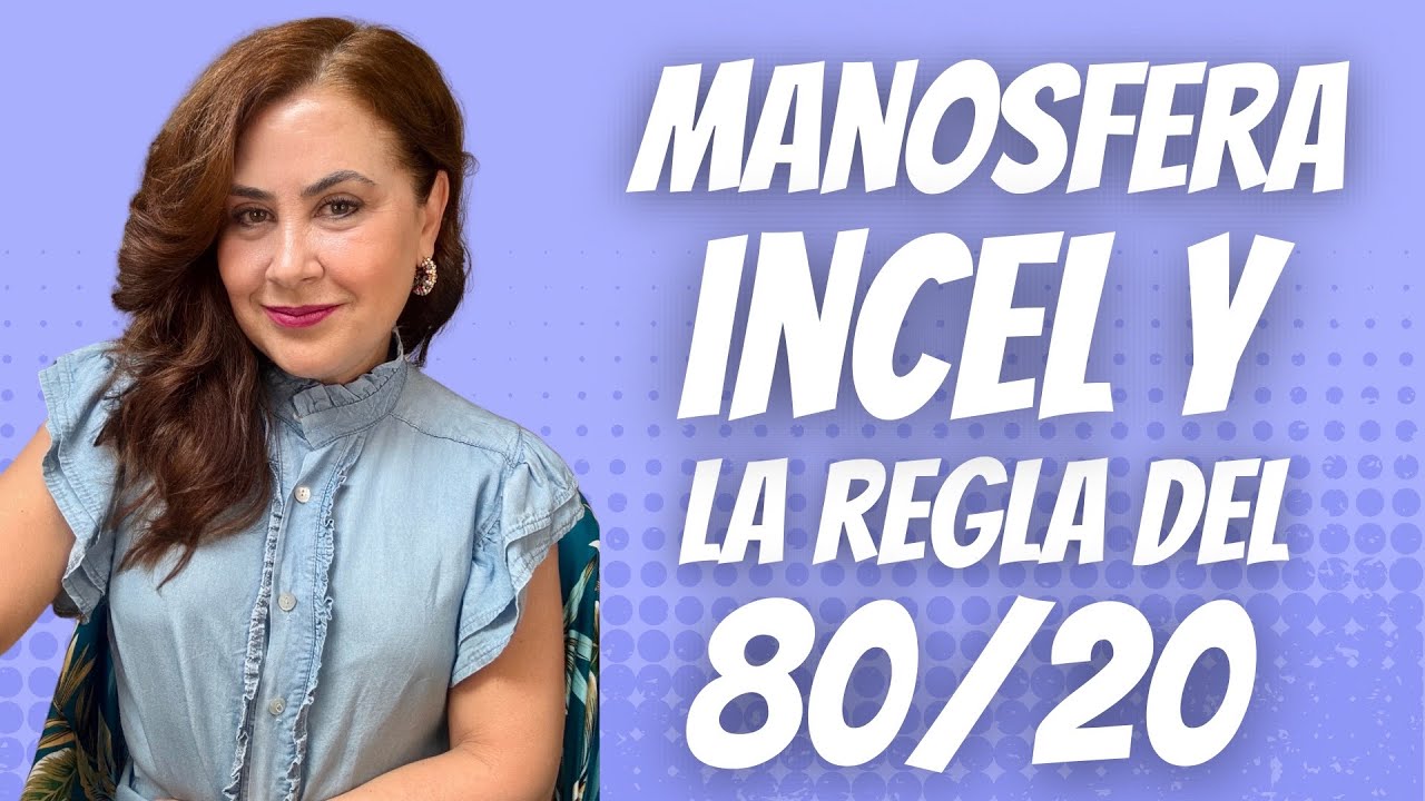 ¿Qué es la MANOSFERA, INCEL y la REGLA del 80/20 ? - YouTube