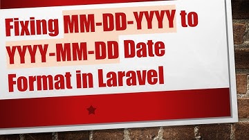 Fixing MM-DD-YYYY to YYYY-MM-DD Date Format in Laravel