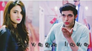 Savage love ft. Anupre || Parth Samthaan & Erica Fernanades ||