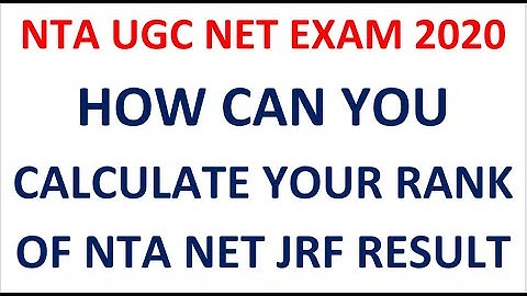 NTA UGC NET EXAM 2020 HOW CAN YOU CALCULATE YOUR RANK OF NTA UGC NET & JRF RESULT?