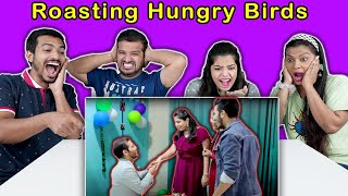 Biggest Roast Of Hungry Birds | Hungry Birds Reaction Video | Hungry Birds Inside screenshot 3