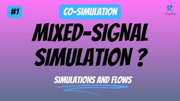 What is Mixed Signal Simulation? | #1 | Simulation Solutions and Flows | Rough Book