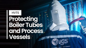 HVTS: Protecting Boiler Tubes and Process Vessels