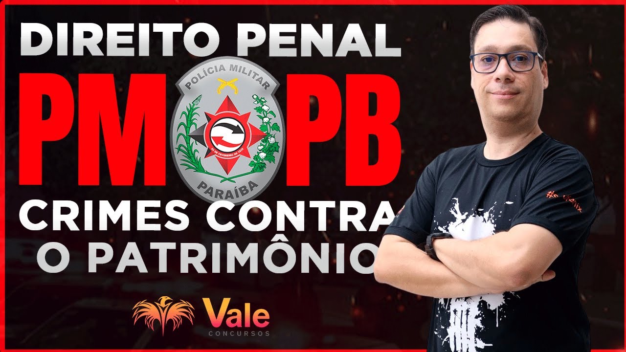 Concurso Polícia Penal MG - Direito Penal - Dos Crimes Contra o Patrimônio  - Monster Concursos 