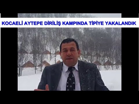 KOCAELİ AYTEPE DİRİLİŞ KAMPINDA TİPİYE YAKALANDIK