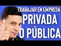 ¿Trabajar en empresa PRIVADA o PÚBLICA? | EPISODIO 36 - Pregúntale a Ariel