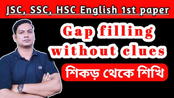 Gap filling without clues | english 1st paper | JSC, SSC, HSC