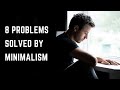8 "Normal" Problems Solved By Minimalism