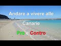 Andare a vivere alle Canarie: Pro e Contro