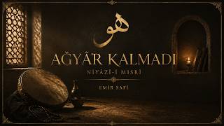 Ağyâr Kalmadı | Niyâzî-i Mısrî | Emir Safî #niyazimısri #emirsafi