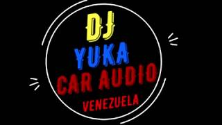 La Guaracha Rosa Car Audio Dj Yuka 2K20