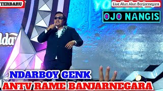 OJO NANGIS || NDARBOY GENK || ANTV RAME BANJARNEGARA || Live Alun Alun Banjarnegara