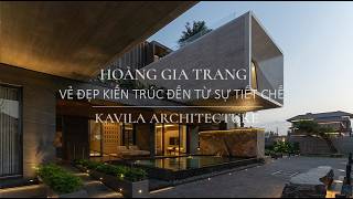 Hoàng Gia Trang - Vẻ đẹp kiến trúc đến từ sự tiết chế | Euro Village II - Đà Nẵng | Kavila | 2026