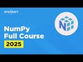 Numpy Full Course 2025 | Numpy Tutorial for Data Analytics | Numpy in Python | Simplilearn