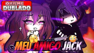 🖤 | Meu Amigo Jack | 🍷 Mini Filme (DUBLADO) Gacha Life