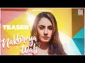 Nakhreya wali  teaser  sweetaj brar  desiroutz  tru makers  punjabi song 2020  oldskool