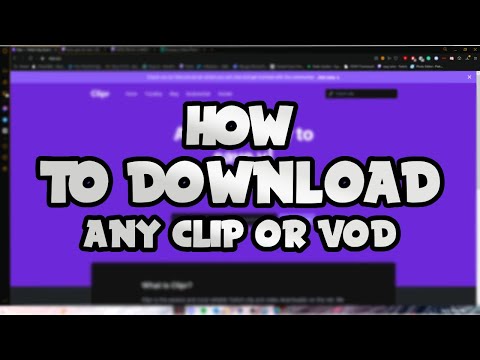 How To Download Any Twitch Clip Or VOD! (EASY) (2021)