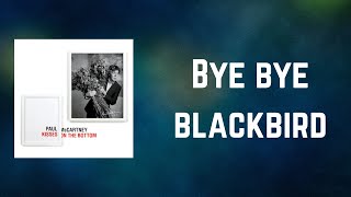 Paul McCartney - Bye bye blackbird (Lyrics)