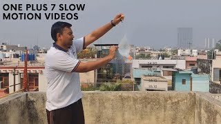 One plus 7 Slow Motion Video | 240fps and 480fps