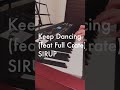 Keep Dancing(feat.Full Crate) / SIRUP