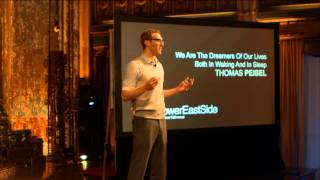 We are dreamers of our lives both in waking and in sleep: Thomas Peisel at TEDxLowerEastSide