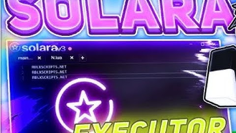 [UPDATE] SOLARA EXECUTOR V3.122 🔥 |pc & FULL BYFRON BYPASS | [V3] UNC 90% | ROBLOX SCRIPT EXP