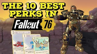 The Top 10 BEST Perks in Fallout 76!