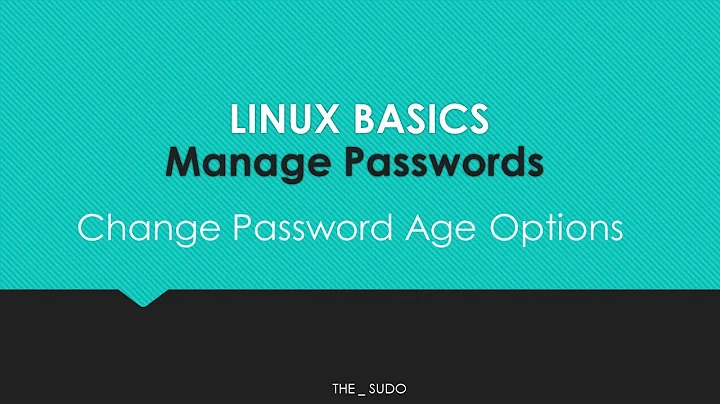 Linux Basics: Manage Passwords // How To Set Password Max and Minimum Age in Linux