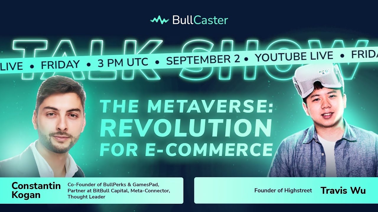 BullCaster Episode #9 | The Metaverse: Revolution for E-Commerce w/  Co-Founder of Highstreet