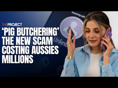 ‘Pig Butchering’ The New Scam Costing Aussies Millions