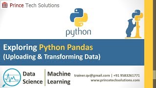 AI & ML Tutorial | Exploring Python Pandas | Uploading & Transforming Data