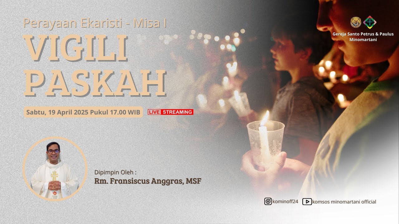 Perayaan Ekaristi Vigili Paskah  I - Sabtu 19 April 2025 - 17.00 WIB | Paroki Minomartani