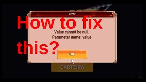 Bomb Crypto How To Fix Value Cannot Be Null Parameter name : Value